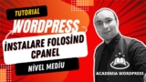 Tutorial instalare WordPress folosind managerul de fisiere si baza de date MySQL din cPanel – nivel mediu [video]