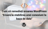 Cum să remediați eroarea WordPress „Eroare la stabilirea unei conexiuni la baza de date”